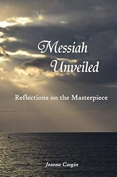 Paperback Messiah Unveiled: Reflections on the Masterpiece Book