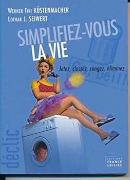 Paperback Simplifiez-vous la vie [French] Book