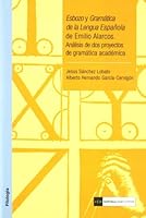 Esbozo y gramática de la lengua española de Emilio Alarcos. Análisis de dos proyectos de gramática académica 8499380425 Book Cover