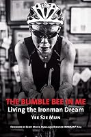 The Bumblebee in Me:Living the Ironman Dream 9671443508 Book Cover