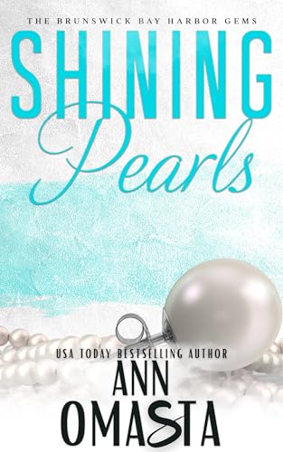 Shining Pearls: A Second Chance, Friends to Lovers, and Surprise Baby Small Town Romance (Brunswick Bay Harbor Gems Book 2) (English Edition)