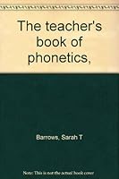 The teacher's book of phonetics, B0006AJTCE Book Cover