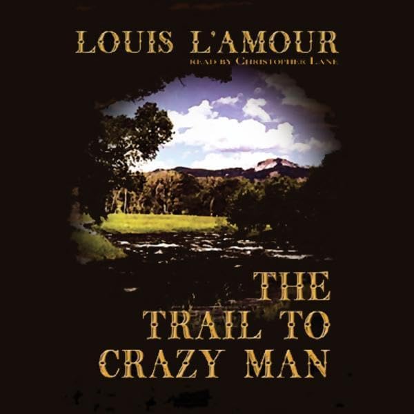The Trail to Crazy Man