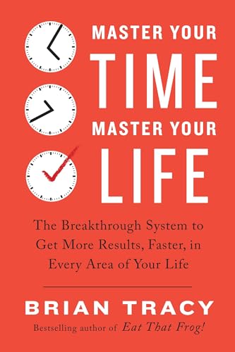 Master Your Time, Master Your Life: The Breakthrough System to Get More Results, Faster, in Every Area of Your Life image 2