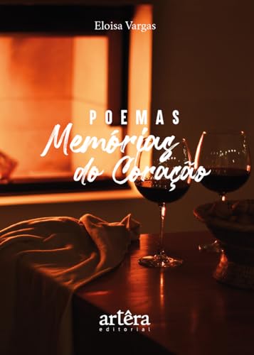 Poemas memórias do coração:
