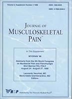 Myopain '98: Abstracts from the 4th World Congress on Myofascial Pain and Fibromyalgia, Silvi Marina, (Te) Italy, August 24-August 27, 1998 (Journal of ... of Musculoskeletal Pain, V. 6, Suppl. No. 2) 0789005492 Book Cover