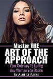 Master the Art of the Approach - How to Pick up Women