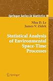 Statistical Analysis of Environmental Space-Time Processes (Springer Series in Statistics)