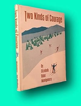 Hardcover Rare Elizabeth Rider MONTGOMERY / Two Kinds of Courage SIGNED BY CO-AUTHOR 1st 1966 [Hardcover] Literature) MONTGOMERY, Elizabeth Rider Book