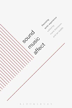 Sound, Music, Affect: Theorizing Sonic Experience book cover