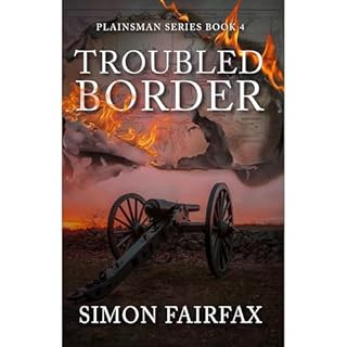 Troubled Border: A Classsic Western adventure (Plainsman series book 4) Audiolibro Por Simon Fairfax arte de portada