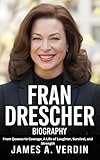 FRAN DRESCHER BIOGRAPHY : From Queens to Courage, A Life of Laughter, Survival, and Strength (English Edition)