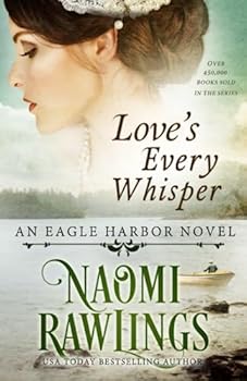 Paperback Love's Every Whisper: Historical Christian Romance (Eagle Harbor) Book