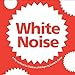 White Noise: A Pop-up Book for Children of All Ages (Classic Collectible Pop-Up)