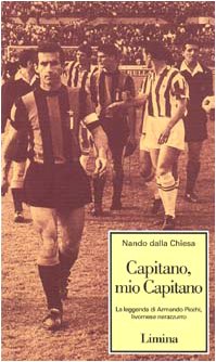  Capitano, mio capitano. La leggenda di Armando Picchi, livornese nerazzurro