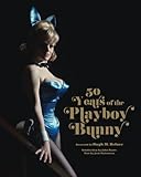  50 Years of the Playboy Bunny by Josh Robertson(2010-10-13)