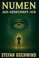 NUMEN: AUS-GERECHNET-ICH (Mensch. Maschine. Seele.) (German Edition) B0F673C925 Book Cover
