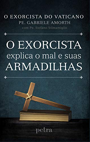 O exorcista explica o mal e suas armadilhas, do autor Gabriele Amorth