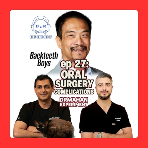 ep 27: Oral Surgery Complications with Amir Tahmasebpour, Joe Doctora, Serv Wahan