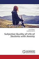 Subjective Quality of Life of Students with Anxiety 3659622095 Book Cover