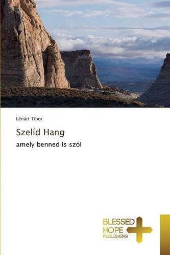 Szelíd Hang (Hungarian Edition)