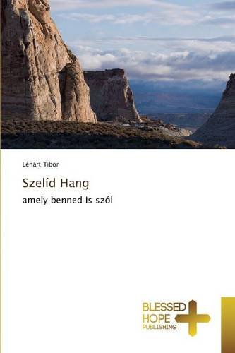 Szelíd Hang (Hungarian Edition)