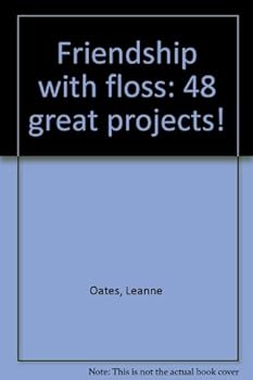 Unknown Binding Friendship with floss: 48 great projects! Book