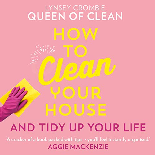 How to Clean Your House (Audio Download) Lynsey Queen of Clean, Lynsey