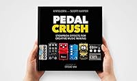 PEDAL CRUSH - Stompbox Effects For Creative Music Making 8799999528 Book Cover