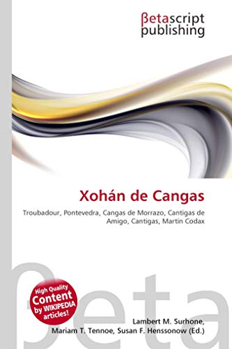 Xohán de Cangas: Troubadour, Pontevedra, Cangas de Morrazo, Cantigas de Amigo, Cantigas, Martín Codax