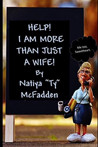 HELP! I Am More Than Just A Wife (Help Series)