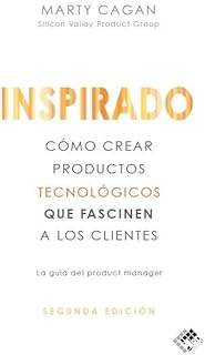 Inspirado: Cómo crear productos tecnológicos que fascinen a los clientes