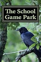 The School Game Park 1517119316 Book Cover