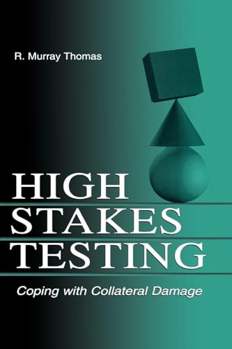High Stakes Testing: Coping With Collateral Damage view 2