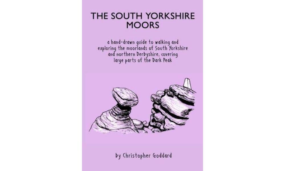 The South Yorkshire Moors: A hand-drawn guide to walking and exploring the moorlands of South Yorkshire and northern Derbyshire, covering large parts of the Peak District