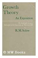 Growth Theory: An Exposition (Radcliffe Lectures, 1969) 0195012968 Book Cover