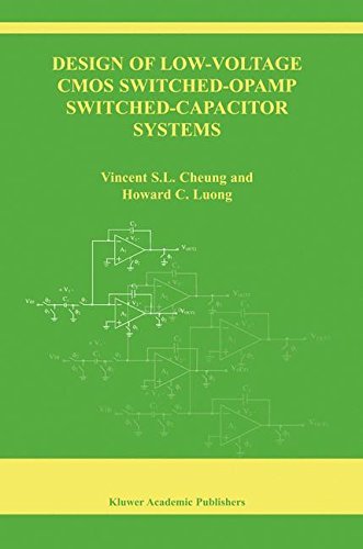 Design of Low-Voltage CMOS Switched-Opamp Switched-Capacitor Systems (The Springer International Series in Engineering and Computer Science Book 737)