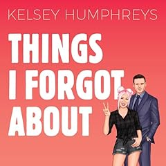 Things I Forgot About Audiolibro Por Kelsey Humphreys arte de portada