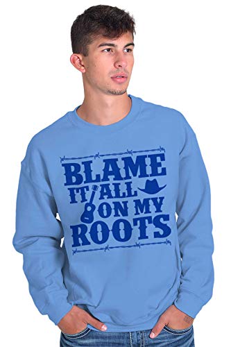 Brisco Brands Blame It On My Roots Country Music Sweatshirt for Men or Women4