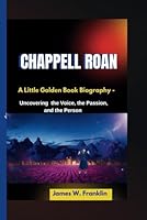 CHAPPELL ROAN: A Little Golden Book Biography - Uncovering the Voice, the Passion, and the Person B0DZNXTKRD Book Cover