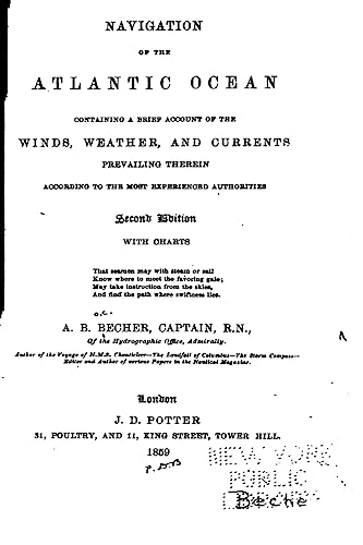 Navigation of the Atlantic Ocean, Containing a Brief Account of the Winds, Weather and Currents