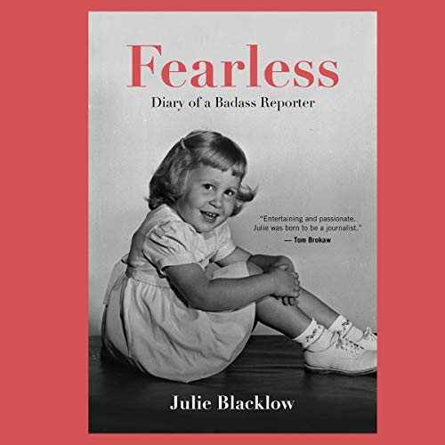 Fearless: Diary of a Badass Reporter (Authored by Julie Blacklow) episode artwork