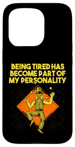 Being Tired Become Part of My Personality �ʔ������ �X�}�z�P�[�X iPhone 15 Pro �p