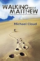Walking with Matthew 1498458750 Book Cover