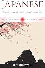 Japanese You will Never Learn from Textbooks: Quiet Stories About How People Think in Japan (Japanese Edition)
