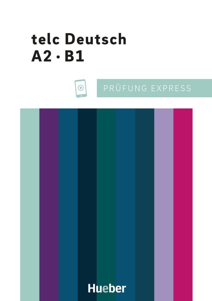 Prüfung Express - telc Deutsch A2·B1. Übungsbuch mit Audios online: Deutsch als Fremdsprache/Zweitsprache / Übungsbuch mit Audios online
