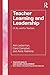 Teacher Learning and Leadership (Teacher Quality and School Development)