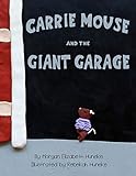 Carrie Mouse and the Giant Garage