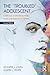 The Troubled Adolescent: Challenges and Resilience within Family and Multicultural Contexts