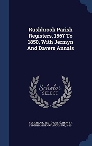 Rushbrook Parish Registers, 1567 To 1850, With ... 1296993000 Book Cover